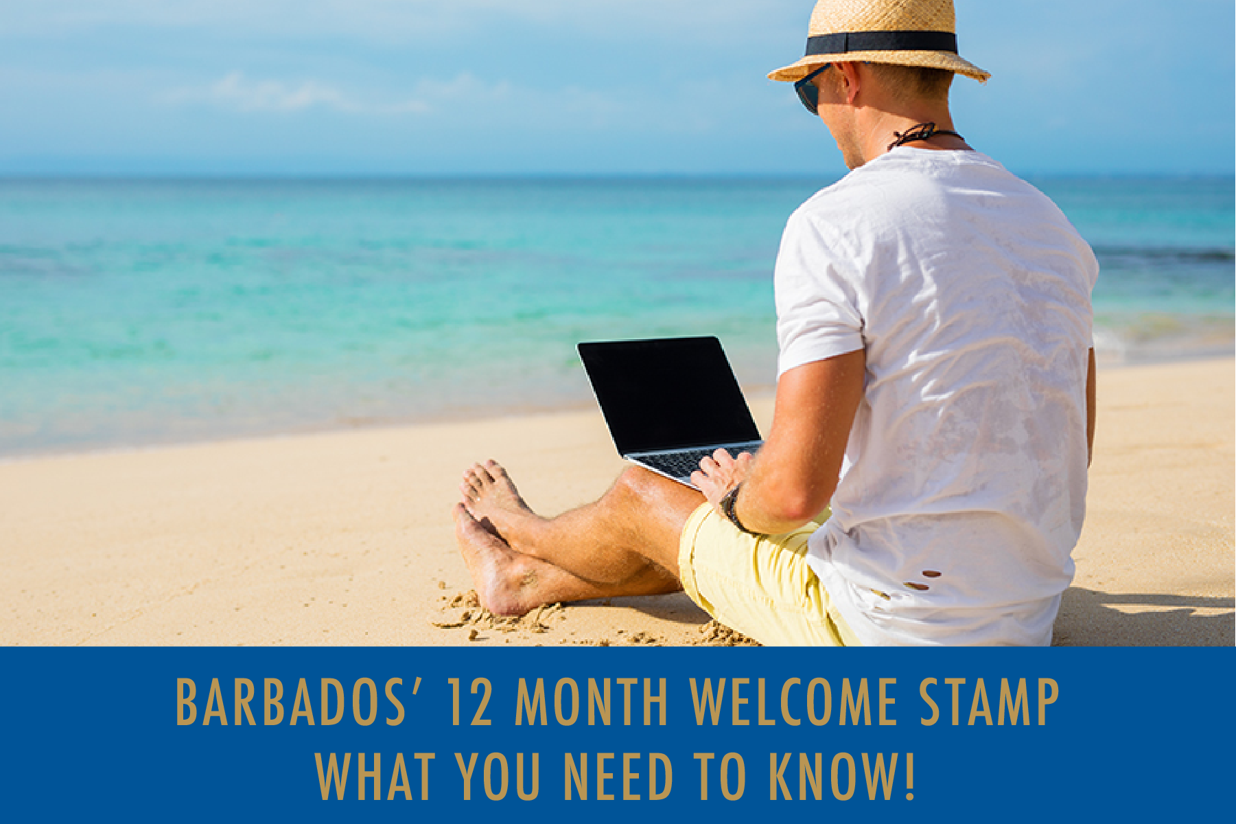 Barbados 12 month Welcome Stamp What you need to know Blog