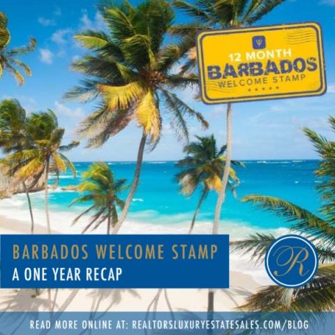 Barbados Welcome Stamp A one year recap Blog Realtors Limited