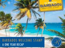 Barbados Welcome Stamp – A one-year recap